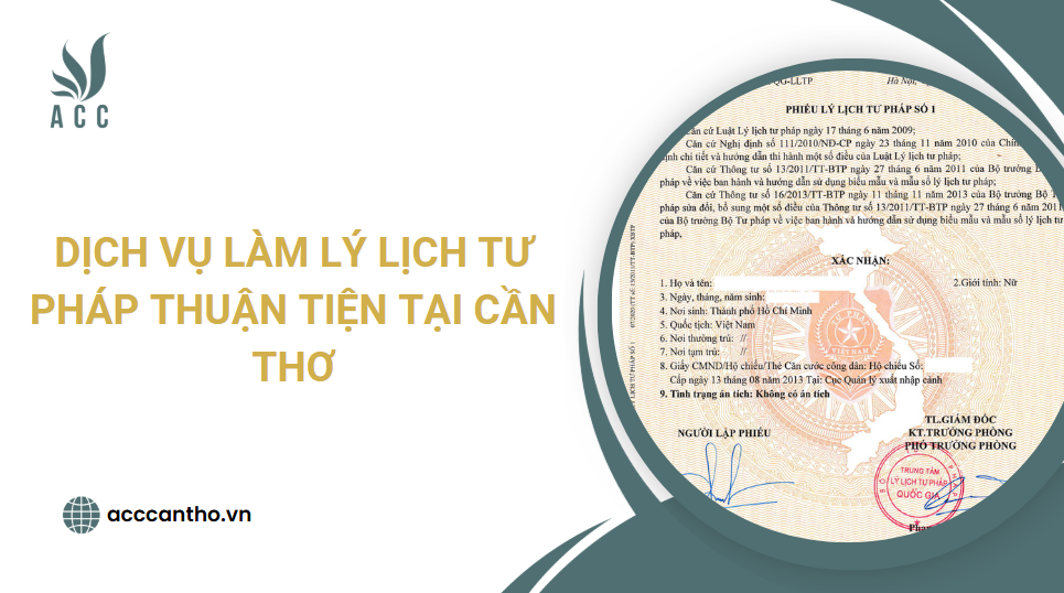 Dịch vụ làm lý lịch tư pháp thuận tiện tại Cần Thơ