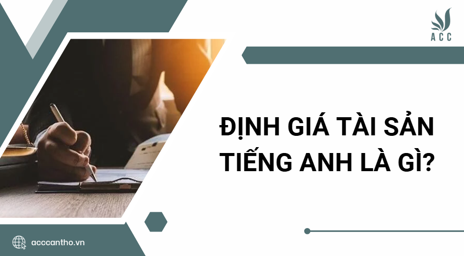 Định giá tài sản tiếng anh là gì?