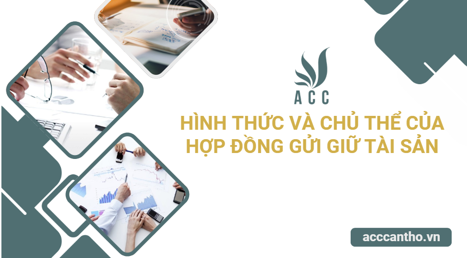 Hình thức và chủ thể của hợp đồng gửi giữ tài sản