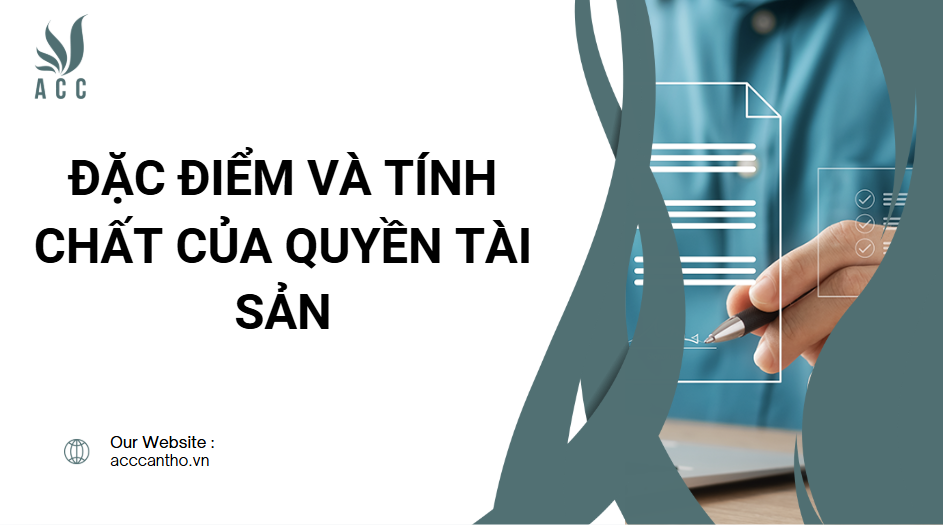 Đặc điểm và tính chất của quyền tài sản