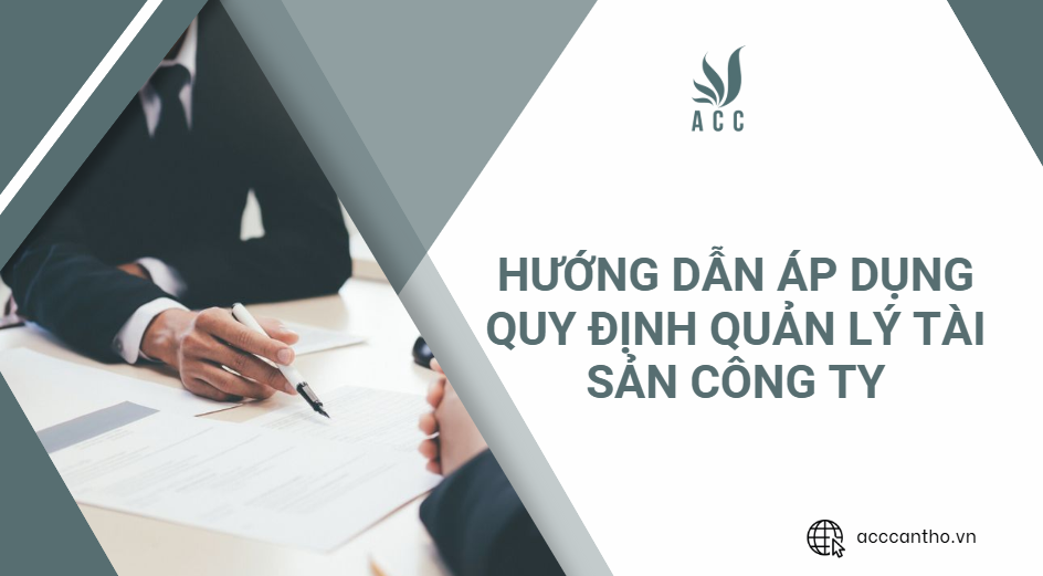 Hướng dẫn áp dụng quy định quản lý tài sản công ty