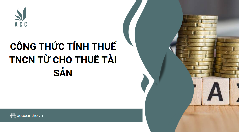 Công thức tính thuế TNCN từ cho thuê tài sản