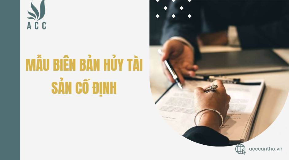 Mẫu bi&ecirc;n bản hủy t&agrave;i sản cố định