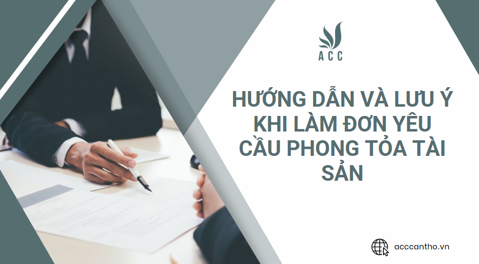 Hướng dẫn và lưu ý khi làm đơn yêu cầu phong tỏa tài sản