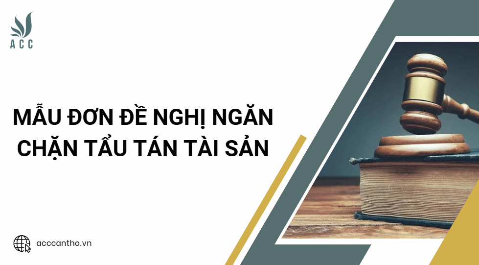 Mẫu đơn đề nghị ngăn chặn tẩu tán tài sản