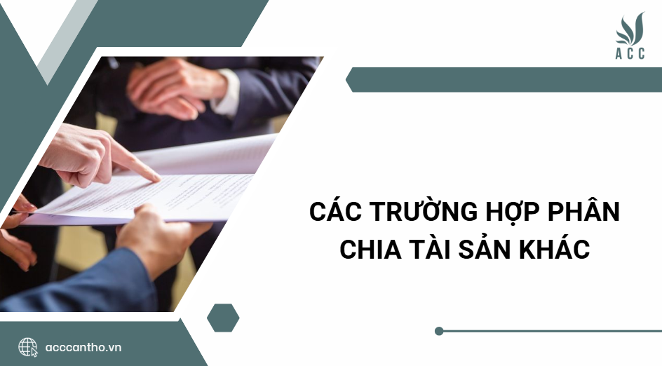Các trường hợp phân chia tài sản khác