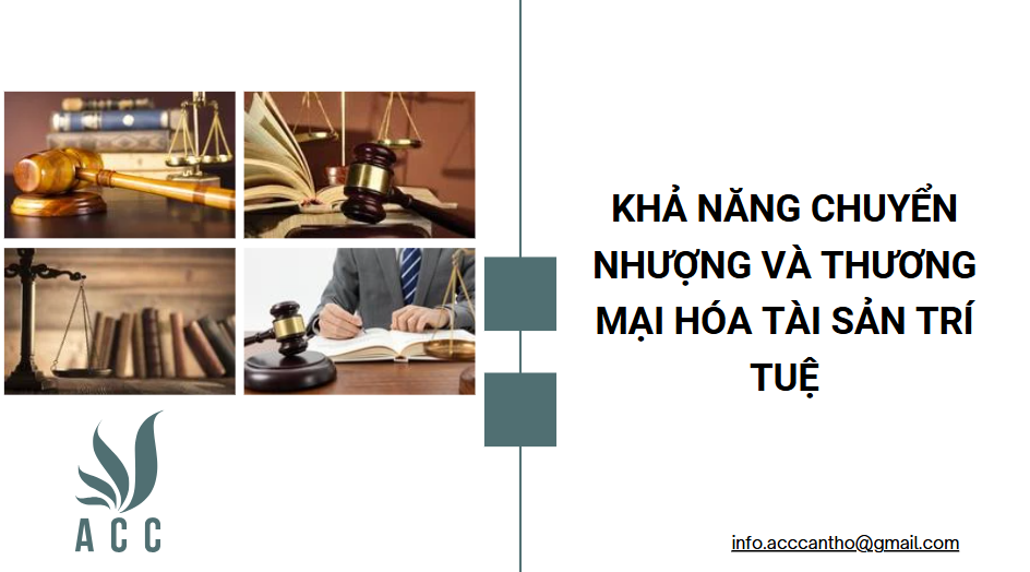 Khả năng chuyển nhượng và thương mại hóa tài sản trí tuệ