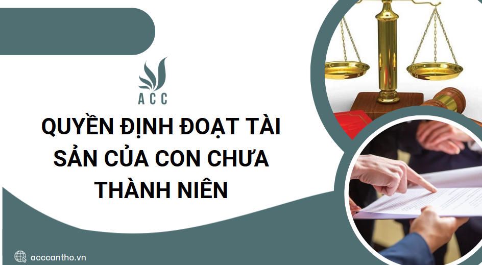 Quyền định đoạt tài sản của con chưa thành niên