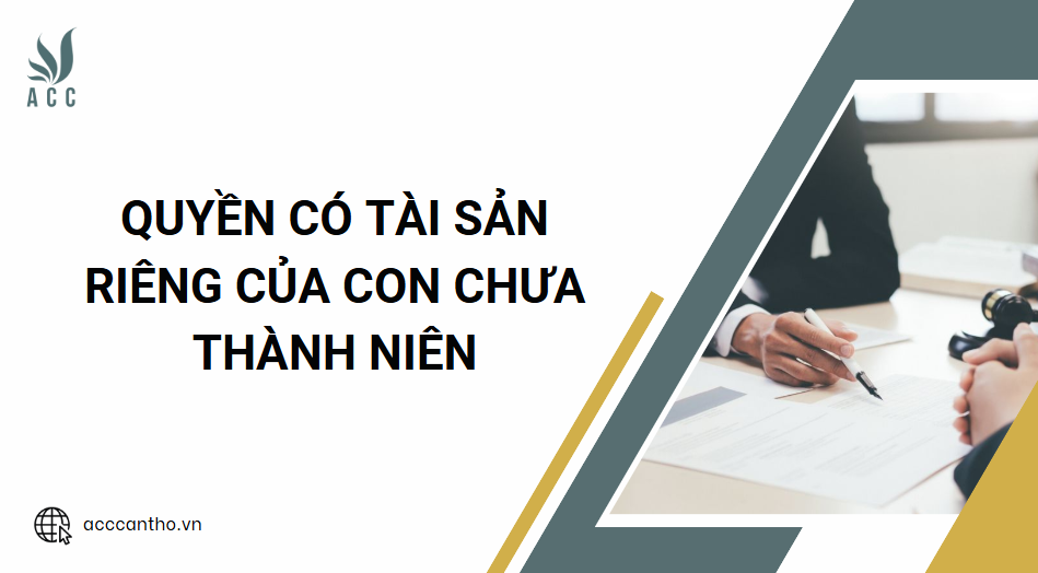 Quyền có tài sản riêng của con chưa thành niên