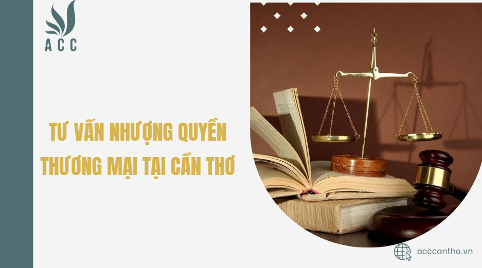 Tư vấn nhượng quyền thương mại tại Cần Thơ