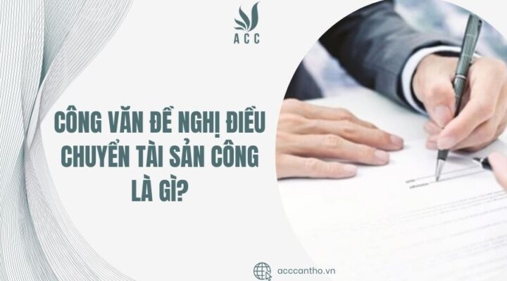 Công văn đề nghị điều chuyển tài sản công là gì?