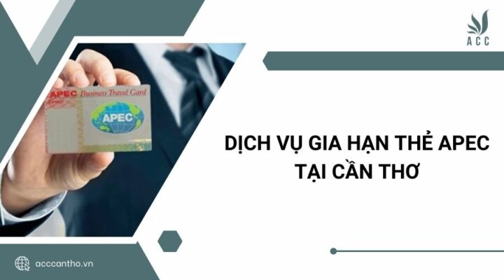 Dịch vụ gia hạn thẻ apec​ tại Cần Thơ