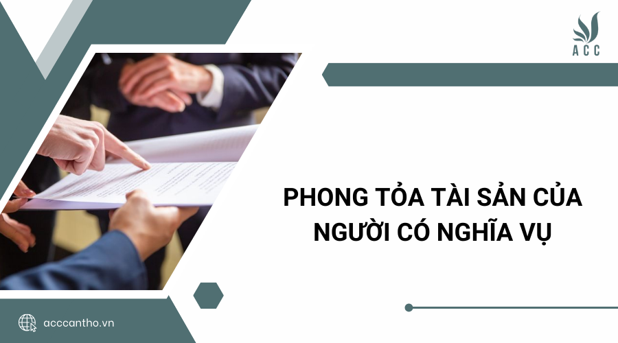 phong tỏa tài sản của người có nghĩa vụ