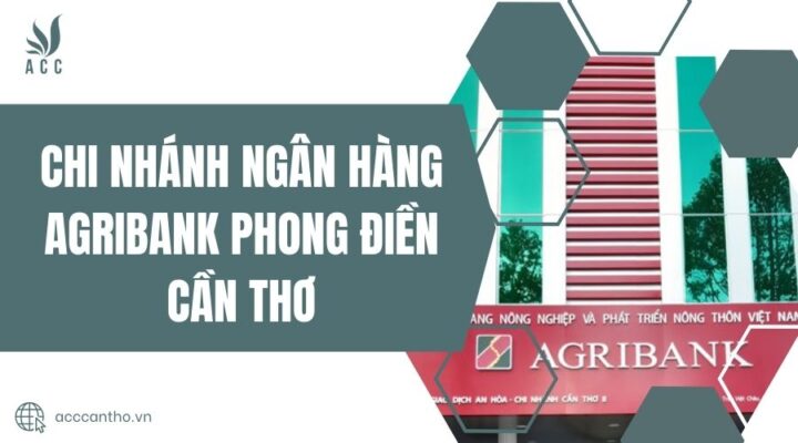 Chi nhánh Ngân hàng Agribank Phong Điền Cần Thơ