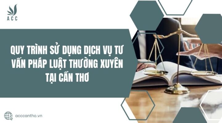 Quy trình sử dụng fv888 tư vấn pháp luật thường xuyên tại Cần Thơ