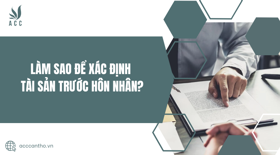 xác định tài sản trước hôn nhân