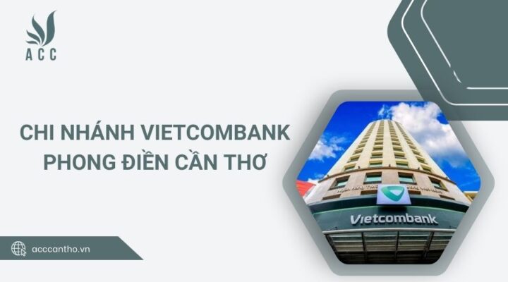 Chi nhánh Vietcombank Phong Điền Cần Thơ