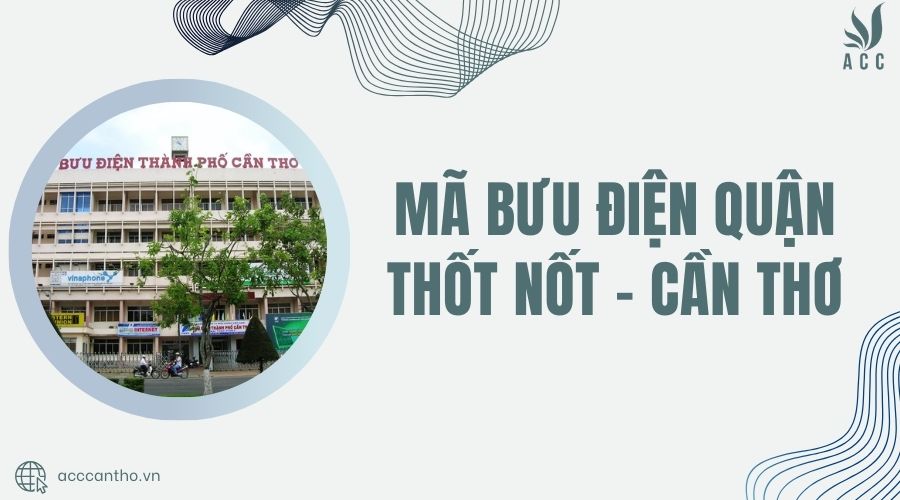 Mã bưu điện Quận Thốt Nốt - Cần Thơ