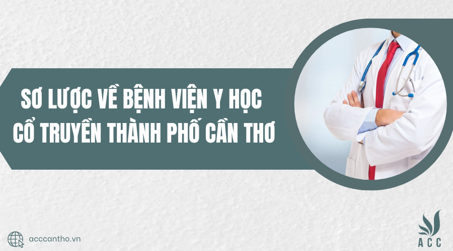 bệnh viện y học cổ truyền thành phố cần thơ