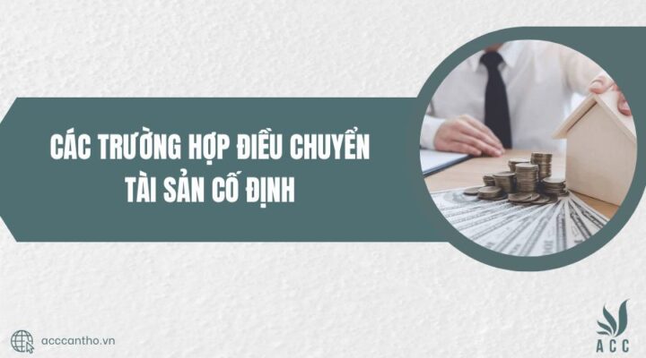 Các trường hợp điều chuyển tài sản cố định