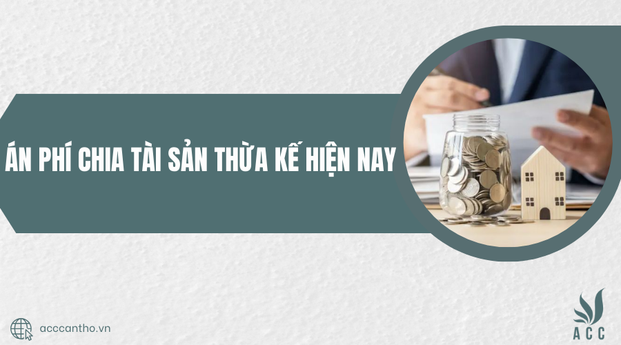 án phí chia tài sản thừa kế