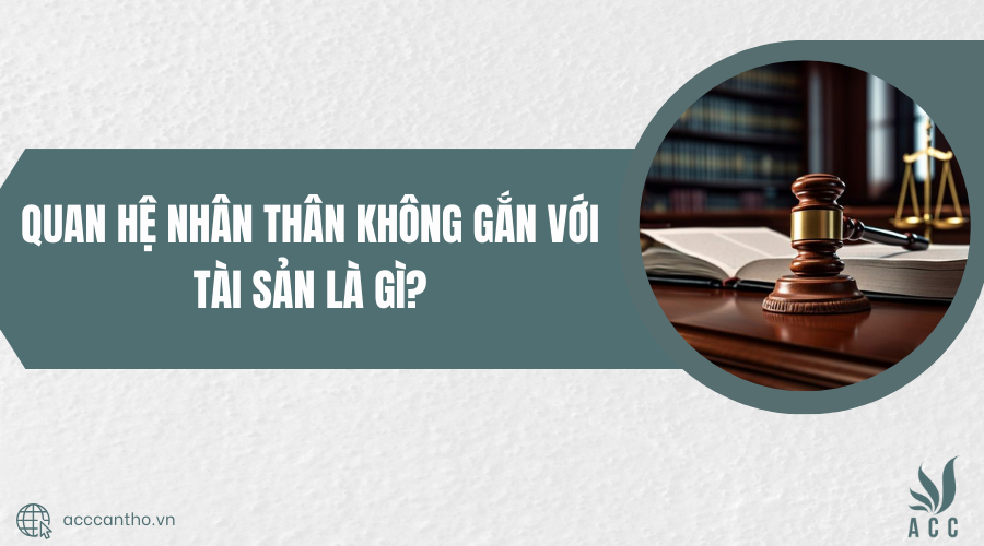 quan hệ nhân thân không gắn với tài sản