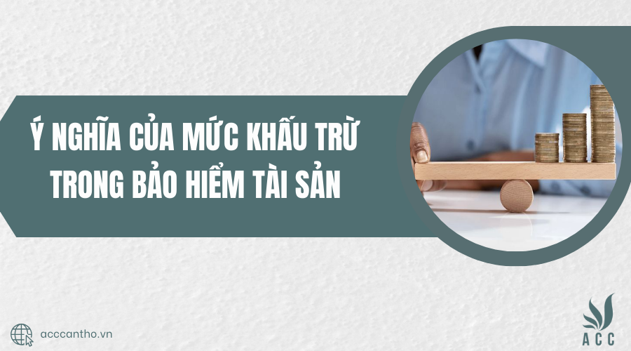 mức khấu trừ trong bảo hiểm tài sản