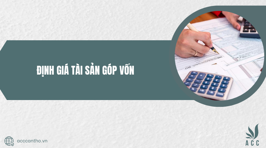 Định giá tài sản góp vốn