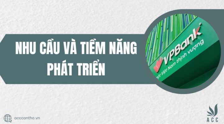 Nhu cầu và tiềm năng phát triển