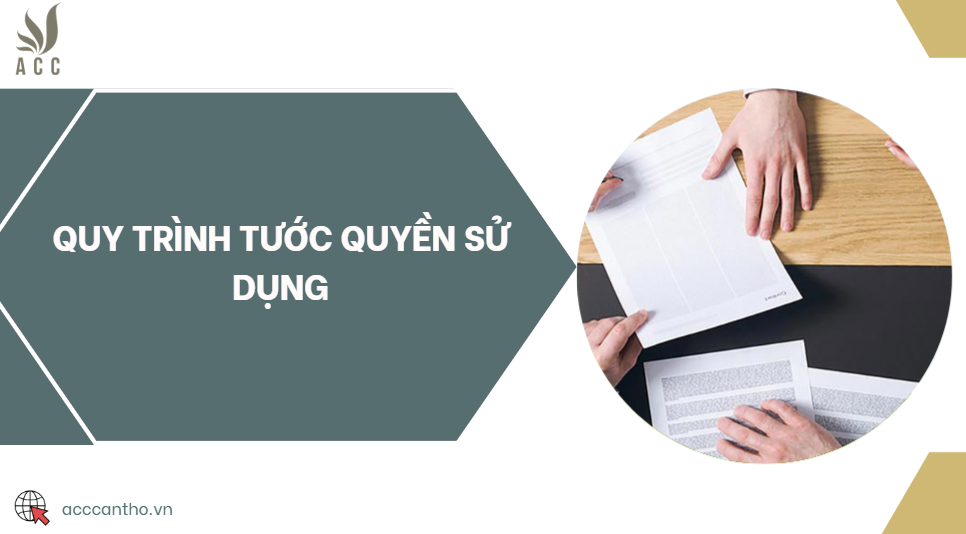 Quy trình tước quyền sử dụng