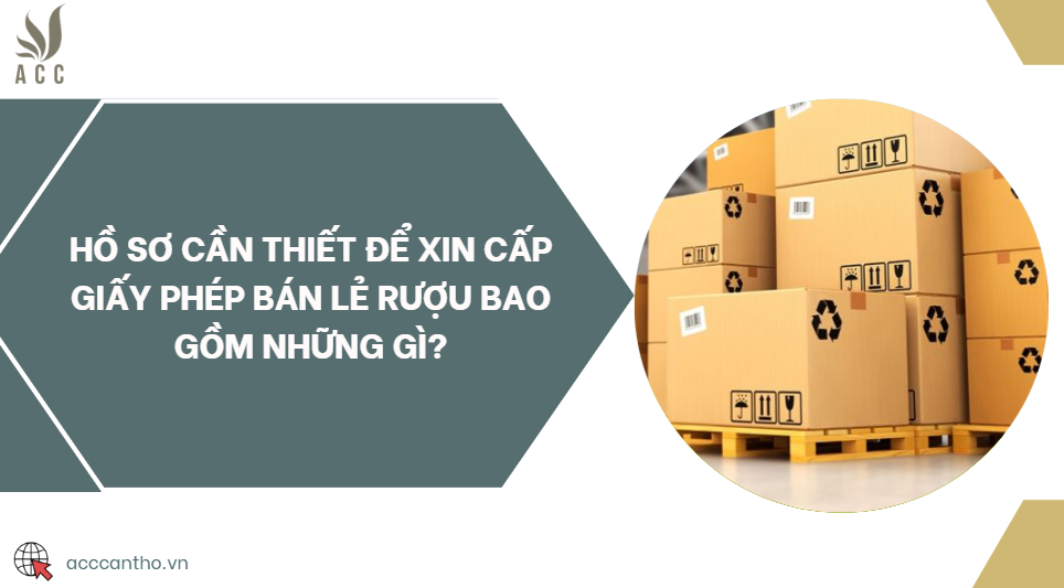 Hồ sơ cần thiết để xin cấp fv88 bán lẻ rượu bao gồm những gì?