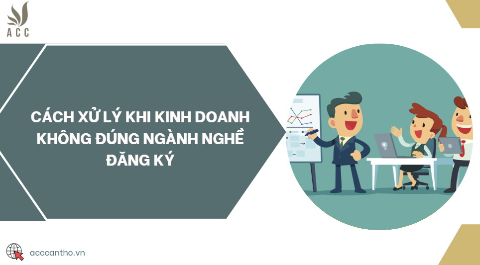 Cách xử lý khi fv888 không đúng ngành nghề đăng ký