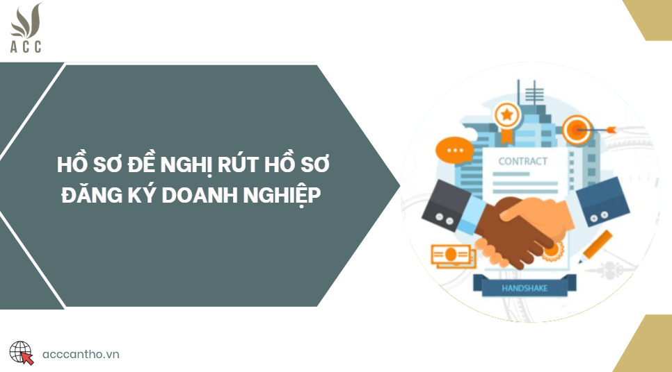 Hồ sơ đề nghị rút hồ sơ đăng ký doanh nghiệp