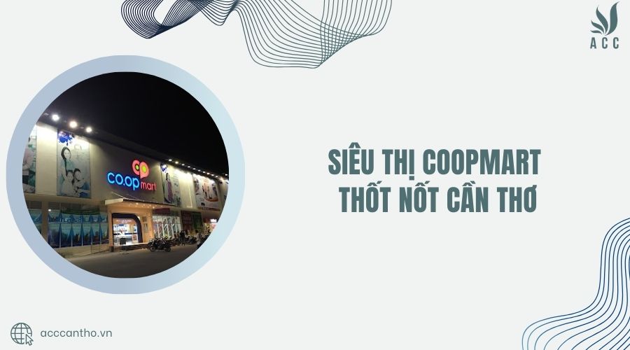 Siêu thị Coopmart Thốt Nốt Cần Thơ