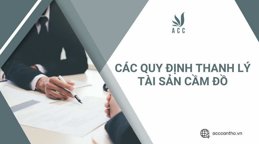 quy định thanh lý tài sản cầm đồ