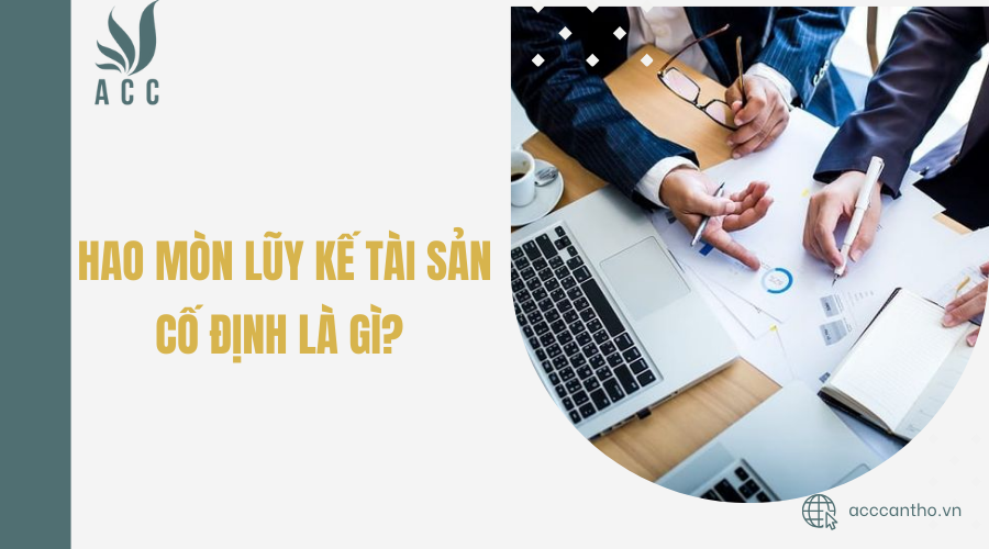 hao mòn lũy kế tài sản cố định là gì
