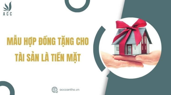 Mẫu hợp đồng tặng cho t&agrave;i sản l&agrave; tiền mặt