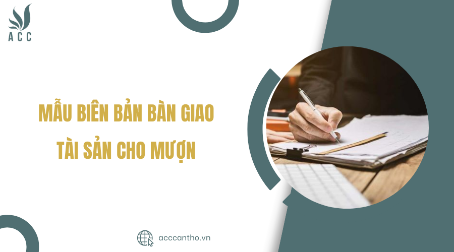 biên bản bàn giao tài sản cho mượn