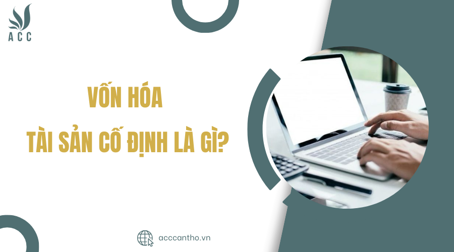 vốn hóa tài sản cố định