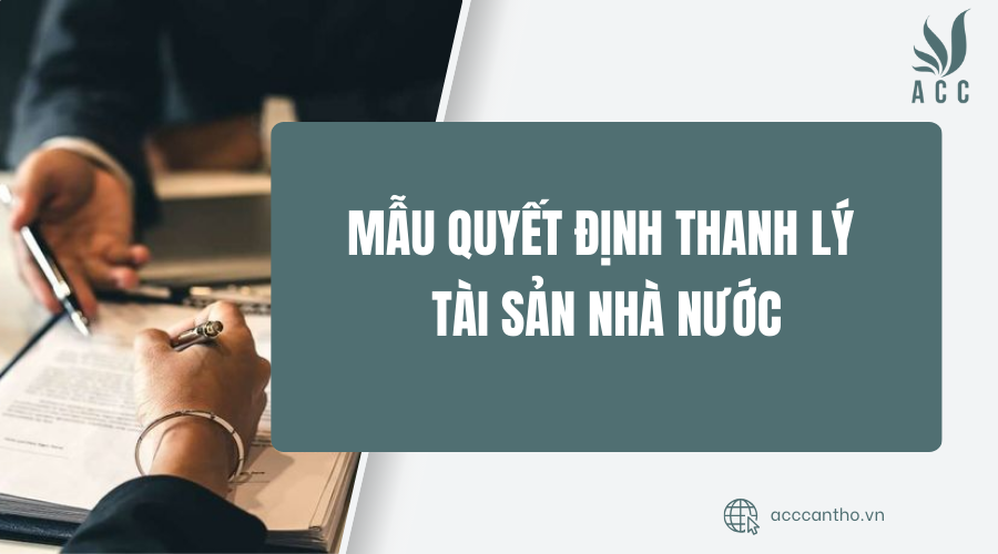 mẫu quyết định thanh lý tài sản nhà nước