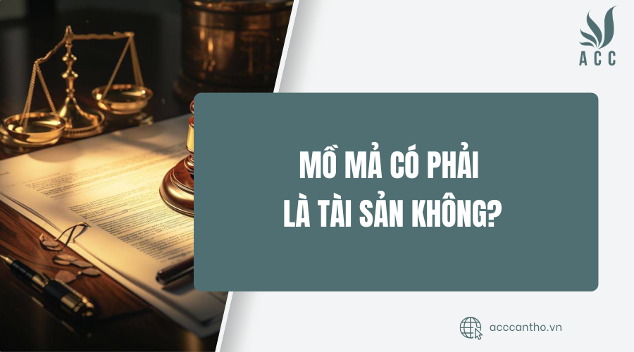 mồ mả có phải là tài sản không