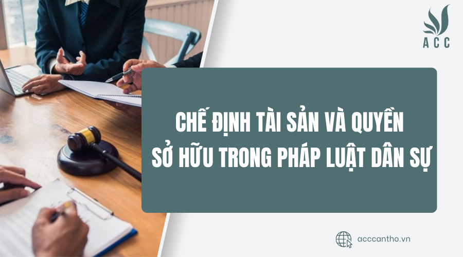 chế định tài sản và quyền sở hữu