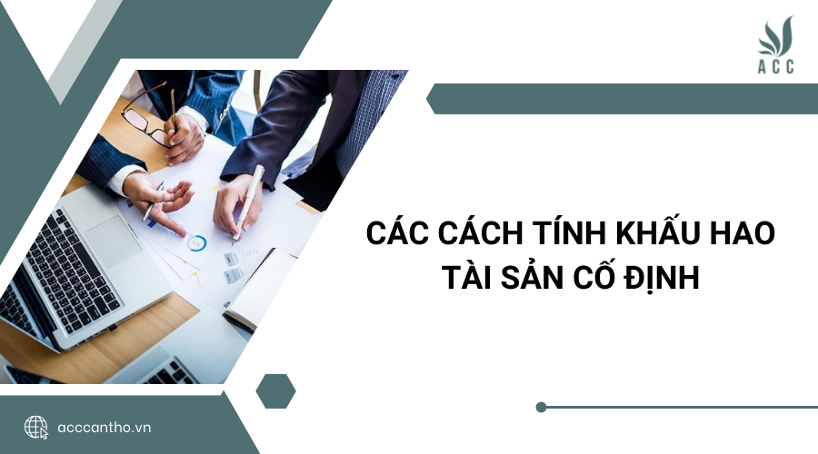 các cách tính khấu hao tài sản cố định