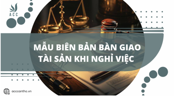 Mẫu biên bản bàn giao tài sản khi nghỉ việc