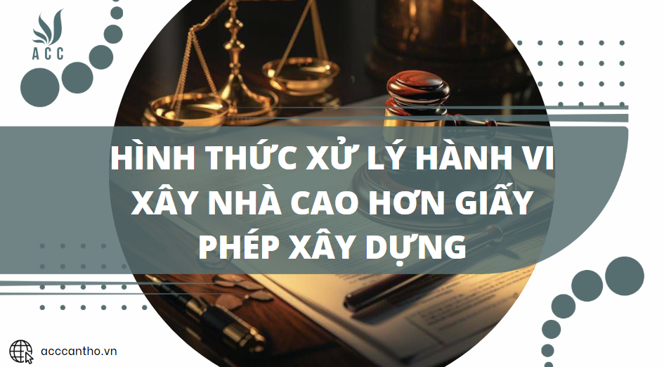 Hình thức xử lý hành vi xây nhà cao hơn giấy phép fv88 vn