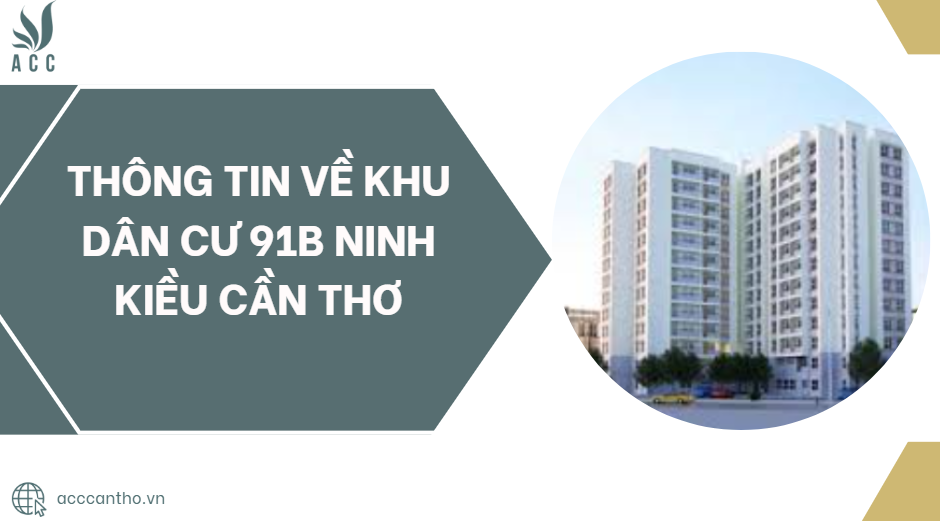 Thông tin về Khu dân cư 91B Ninh Kiều Cần Thơ