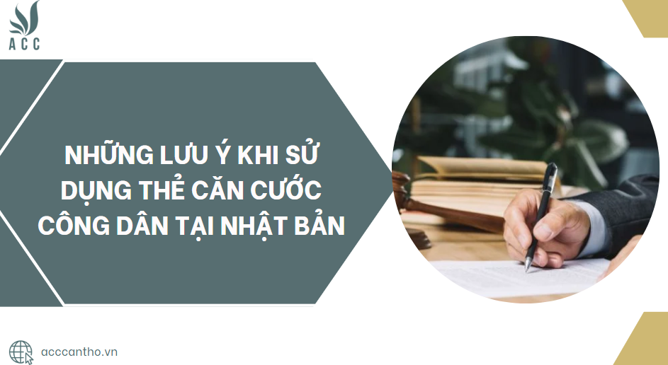 Những lưu ý khi sử dụng thẻ căn cước công dân tại Nhật Bản