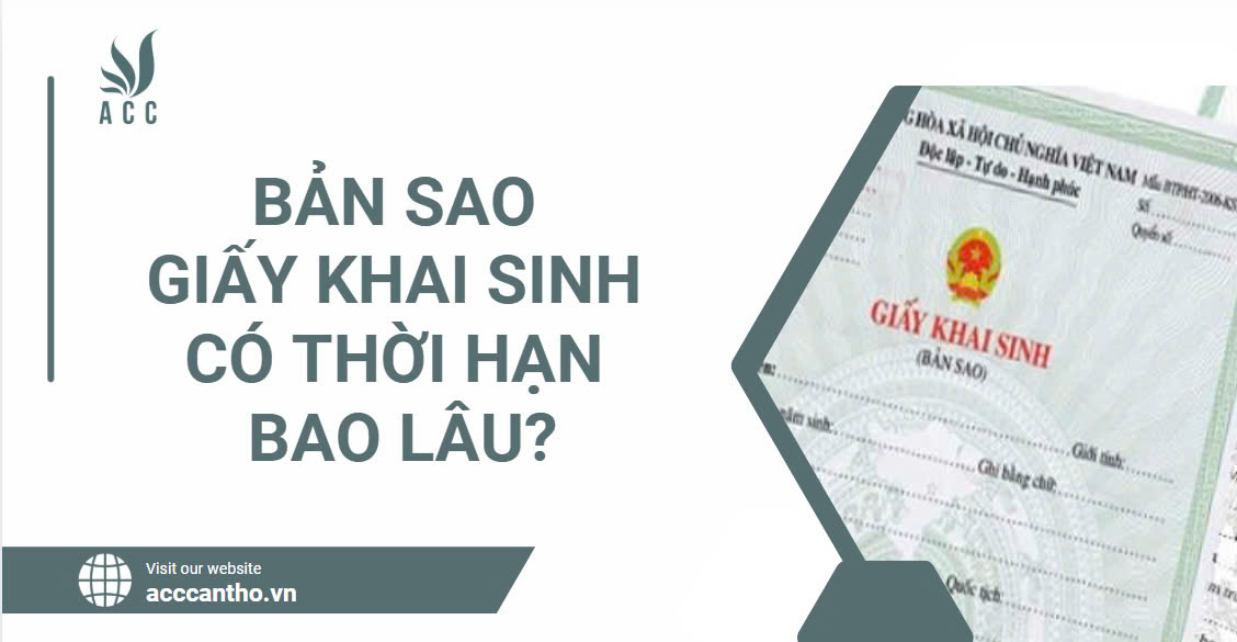 Bản sao giấy khai sinh có thời hạn bao lâu?