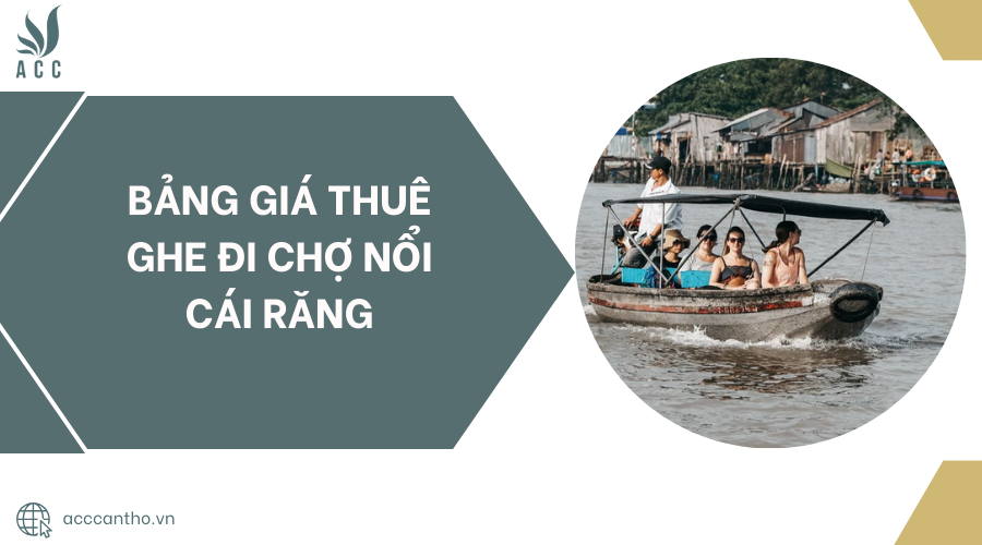 Bảng giá thuê ghe đi chợ nổi Cái Răng