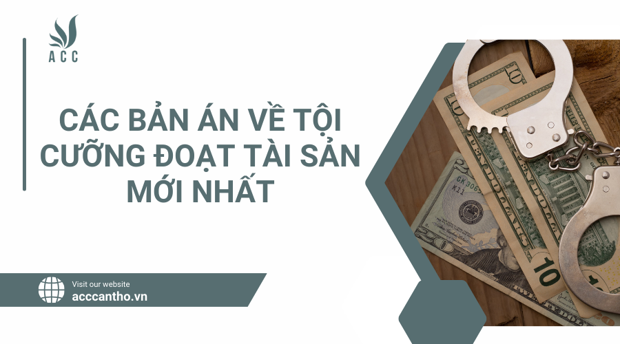 Các bản án về tội cưỡng đoạt tài sản mới nhất